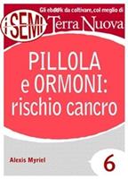   Pillola e ormoni: rischio cancro
