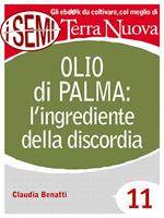  Olio di palma: l'ingrediente della discordia