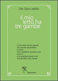 Il mio letto ha tre gambe - Dan Opus Lapidus - Libro Gattomerlino/Superstripes 2013, Quaderni di Pagine Nuove | Libraccio.it