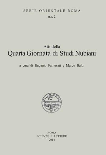 Atti della 4° Giornata di studi nubiani. A Tribute to the nubian civilization  - Libro Scienze e Lettere 2014, Serie orientale Roma. N.S. | Libraccio.it
