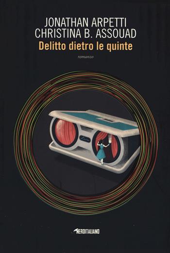 Delitto dietro le quinte - Jonathan Arpetti, Christina B. Assouad - Libro Time Crime 2017, Nero italiano | Libraccio.it