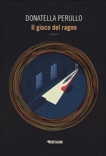 Il gioco del ragno - Donatella Perullo - Libro Time Crime 2017, Nero italiano | Libraccio.it