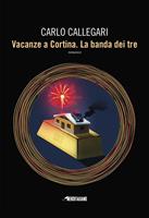   Vacanze a Cortina. La banda di tre