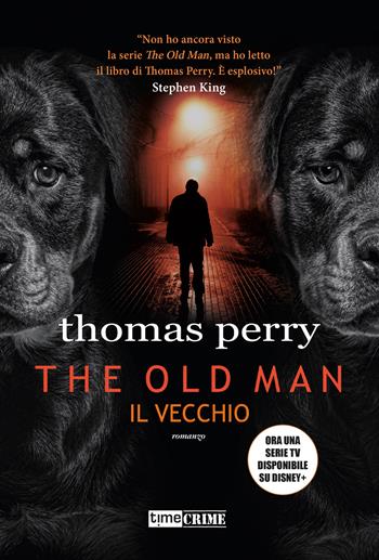The old man. Il vecchio - Thomas Perry - Libro Time Crime 2022, Narrativa | Libraccio.it