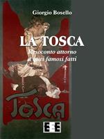   La Tosca. Resoconto attorno a quei famosi fatti