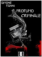   Profumo criminale
