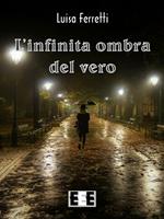   L'infinita ombra del vero