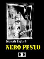 Nero pesto. Terroristi, delitti e perversioni nella Roma violenta di fine anni '70