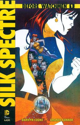 Silk spectre. Before Watchmen. Vol. 1 - Darwyn Cooke, Amanda Conner - Libro Lion 2015, DC Comics | Libraccio.it