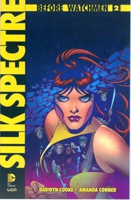 Silk spectre. Before Watchmen. Vol. 2 - Darwyn Cooke, Amanda Conner - Libro Lion 2015, DC Comics | Libraccio.it