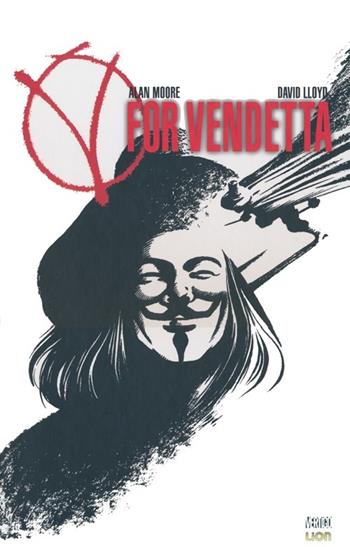 V for vendetta. Warrior edition - Alan Moore, David Lloyd - Libro Lion 2013, Vertigo | Libraccio.it