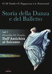 Storia della danza e del balletto. Con espansione online. Vol. 1: Dall'antichità al Seicento