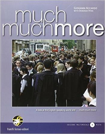 Much much more. Con e-book. Con espansione online. - Accardo, Hyde - Libro Ferraro Editori 2014 | Libraccio.it