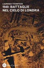1940: battaglie nel cielo di Londra