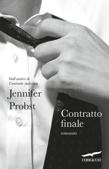 Contratto finale - Jennifer Probst - Libro Corbaccio 2015, Romance | Libraccio.it