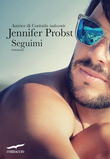 Seguimi - Jennifer Probst - Libro Corbaccio 2016, Romance | Libraccio.it