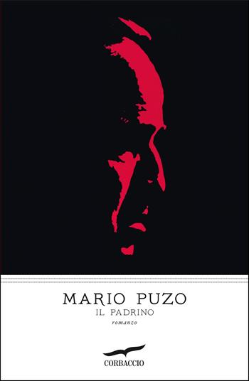 Il padrino - Mario Puzo - Libro Corbaccio 2021, I grandi scrittori | Libraccio.it