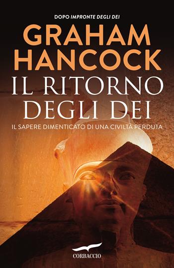 Il ritorno degli dei - Graham Hancock - Libro Corbaccio 2021, Profezie | Libraccio.it