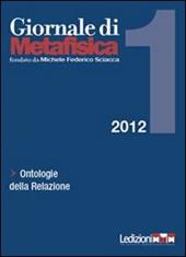 Giornale di metafisica (2012). Vol. 1: Ontologie della relazione.