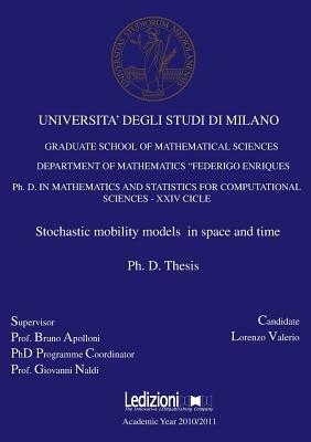Stochastic mobility models in space and time - Lorenzo Valerio - Libro Ledizioni 2013 | Libraccio.it