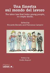 Una finestra sul mondo del lavoro. The labor law that helps young people, in simple words