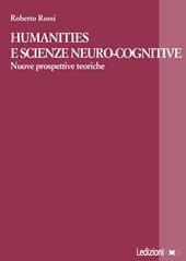 Humanities e scienze neuro-cognitive. Nuove prospettive teoriche