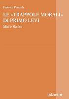   Le &laquo;trappole morali&raquo; di Primo Levi. Miti e fiction