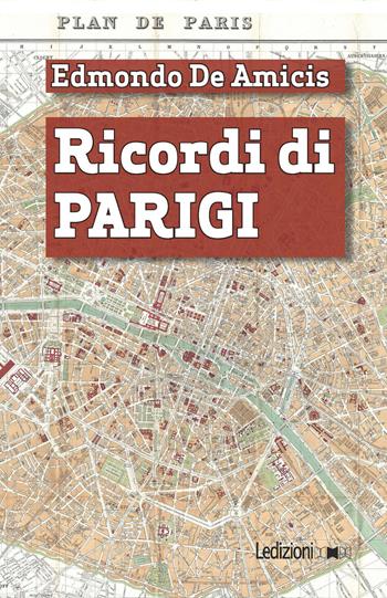 Ricordi di Parigi - Edmondo De Amicis - Libro Ledizioni 2018, Digital classics | Libraccio.it