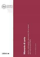 Memorie di carta. Archivi, biblioteche, documenti, libri e lettori dal nord al sud d'Italia