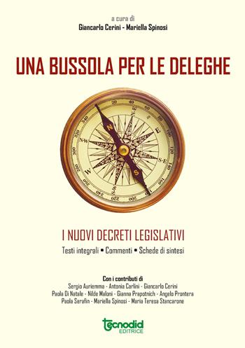 Una bussola per le deleghe. I nuovi decreti legislativi  - Libro Tecnodid 2017 | Libraccio.it