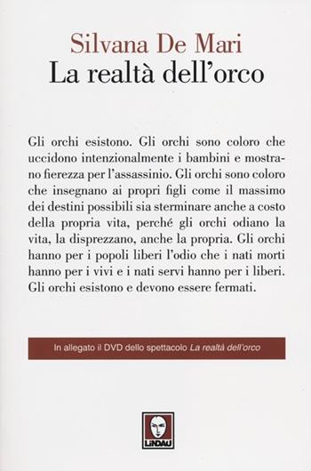La realtà dell'orco. Con DVD - Silvana De Mari - Libro Lindau 2012, I Draghi | Libraccio.it