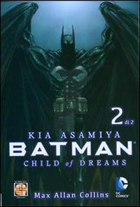 Child of dreams. Batman. Vol. 2 - Max Allan Collins, Kia Asmiya - Libro Goen 2015, Mirai collection | Libraccio.it