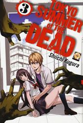 Tokyo summer of the dead. Vol. 3