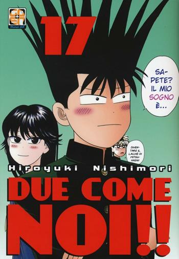 Due come noi!!. Vol. 17 - Hiroyuki Nishimori - Libro Goen 2016, Hiro collection | Libraccio.it