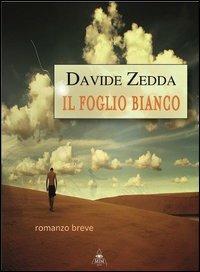 Il foglio bianco - Davide Zedda - Libro Mjm Editore 2013, Roamnzo | Libraccio.it