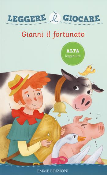 Gianni il fortunato - Francesco Zito - Libro Emme Edizioni 2014, Leggere è giocare | Libraccio.it