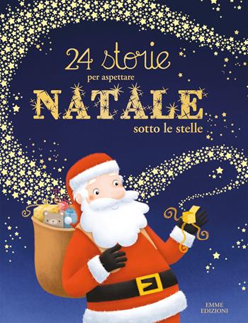 24 storie per aspettare Natale sotto le stelle - Olivier Dupin - Libro Emme Edizioni 2019, Album | Libraccio.it