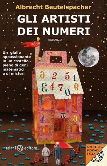 Gli artisti dei numeri - Albrecht Beutelspacher - Libro Salani 2012, Biblioteca economica Salani | Libraccio.it