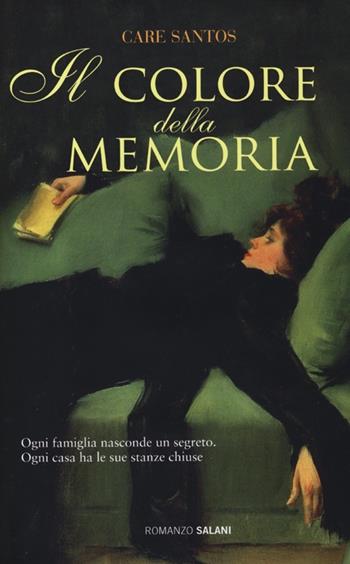 Il colore della memoria - Care Santos - Libro Salani 2013, Romanzo | Libraccio.it