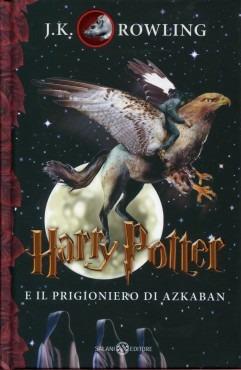 Harry Potter e il prigioniero di Azkaban. Vol. 3 - J. K. Rowling - Libro Salani 2014, Fuori collana Salani | Libraccio.it