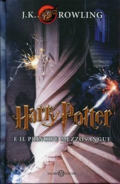 Harry Potter e il Principe Mezzosangue. Vol. 6 - J. K. Rowling - Libro Salani 2014, Fuori collana Salani | Libraccio.it