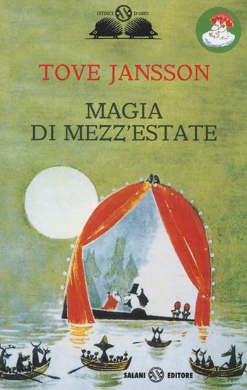 Magia di mezz'estate - Tove Jansson - Libro Salani 2014, Gl'istrici d'oro | Libraccio.it