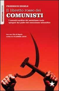 Il libretto rosso dei comunisti - Friedrich Engels - Libro Red Star Press 2012, I libretti rossi | Libraccio.it