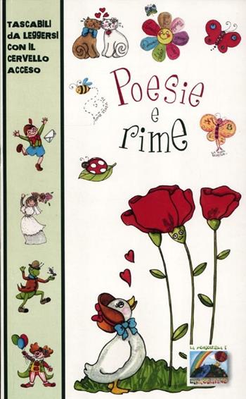 Poesie e rime. Ediz. illustrata  - Libro Edizioni del Baldo 2012, La mongolfiera e l'arcobaleno | Libraccio.it