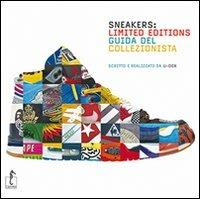 Sneakers: limited editions. Guida del collezionista - U-Dox - Libro L'Ippocampo 2014 | Libraccio.it