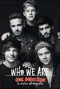 One Direction. Who we are, la nostra autobiografia. Ediz. illustrata  - Libro L'Ippocampo 2014 | Libraccio.it