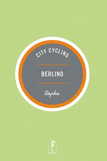 Berlino - Max Leonard, Andrew Edwards - Libro L'Ippocampo 2013, City cycling | Libraccio.it