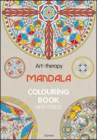 Art therapy. Mandala. Colouring book anti-stress  - Libro L'Ippocampo 2015 | Libraccio.it