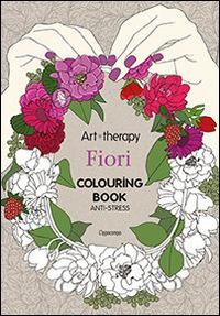 Art therapy. Fiori. Colouring book  - Libro L'Ippocampo 2015 | Libraccio.it