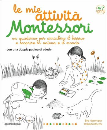 Le mie attività Montessori. Ediz. illustrata - Ève Herrmann - Libro L'Ippocampo Ragazzi 2016 | Libraccio.it